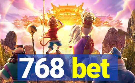 768 bet